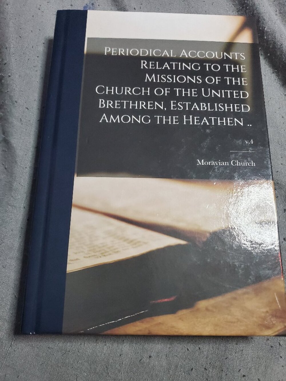 Periodical Accounts Relating to the Missions of the Church of the United Brethre